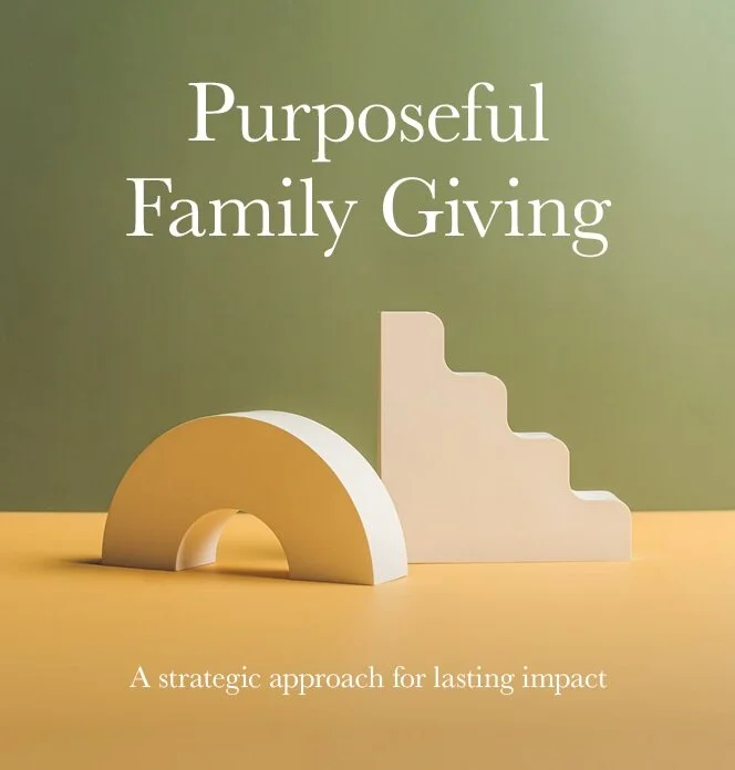 Purposeful Family Giving – A strategic approach for lasting impact